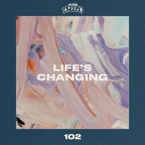 Life's Changing | Boomplay Music