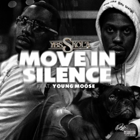 Move in Silence ft. Young Moose