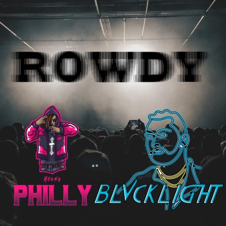 Rowdy ft. BLVCKLIGHT | Boomplay Music