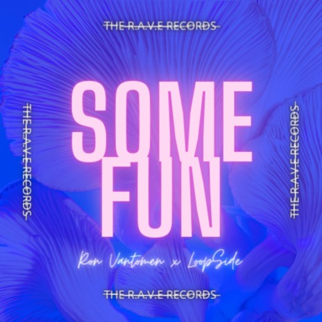 Some Fun ft. LoopSide | Boomplay Music