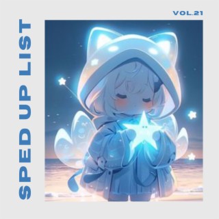 Sped Up List Vol.21 (sped up)