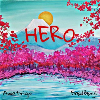 Hero ft. FrędBęnji lyrics | Boomplay Music