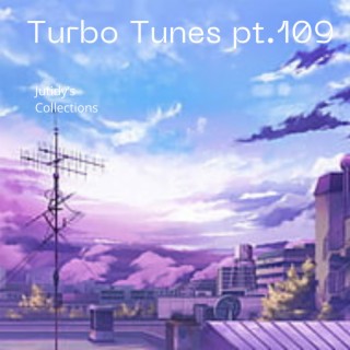 Turbo Tunes pt.109