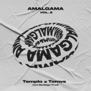 Amalgama 2 ft. Tomvs & Santiago Trod lyrics | Boomplay Music