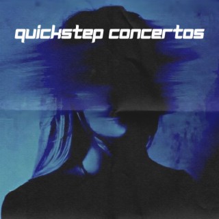 Quickstep Concertos