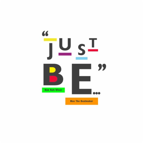 Just Be ft. Max The Beatmaker | Boomplay Music