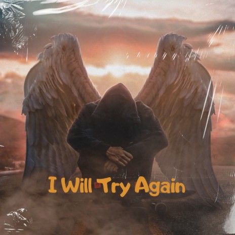 I Will Try Again ft. Junior Paes | Boomplay Music