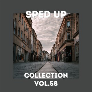 Sped Up Collection Vol.58 (sped up)
