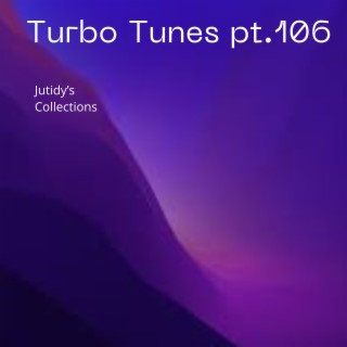 Turbo Tunes pt.106