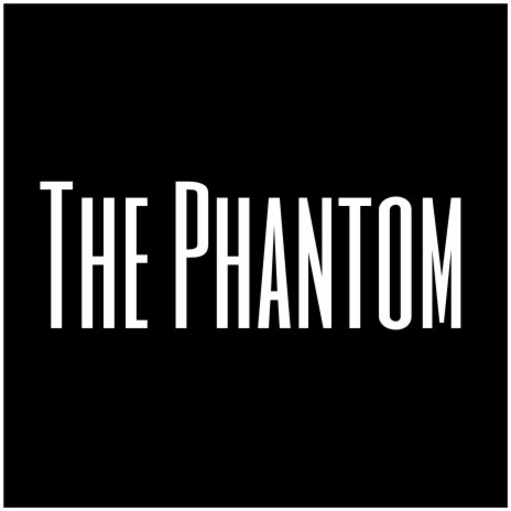 The Phantom | Boomplay Music