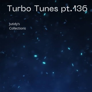 Turbo Tunes pt.136