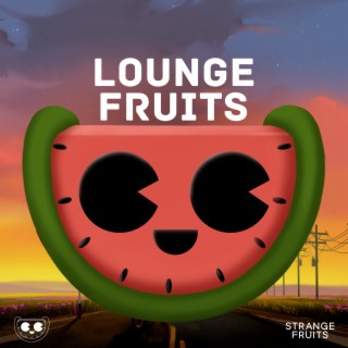 Lounge Fruits Music