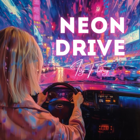 Neon Drive | Boomplay Music