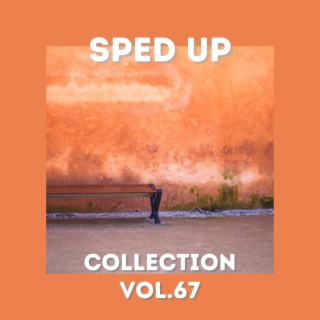 Sped Up Collection Vol.67 (sped up)