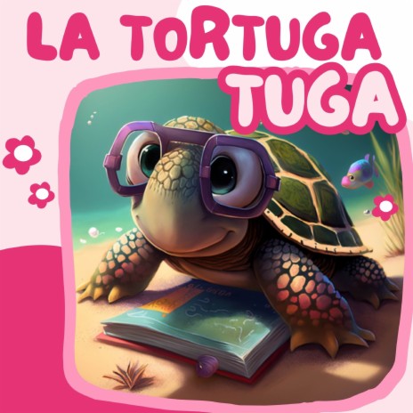 La Tortuga Tuga | Boomplay Music