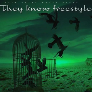 They know freestyle