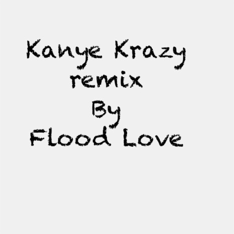 Kanye Krazy (Remix) | Boomplay Music