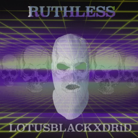Ruthless (feat. DRiD) | Boomplay Music
