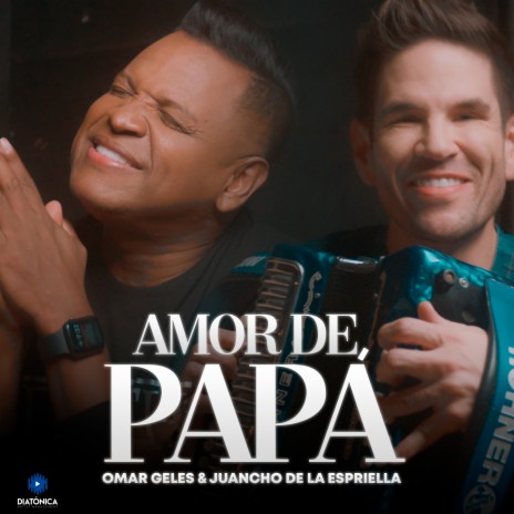 Amor de Papá ft. Juancho De La Espriella | Boomplay Music