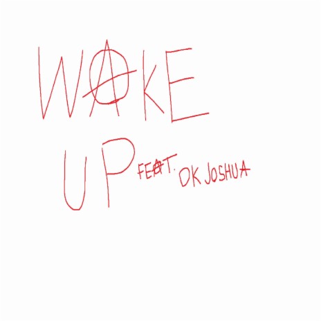 WAKE UP ft. ok joshua | Boomplay Music