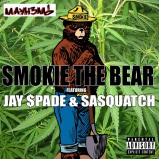 Smokie the Bear (feat. Jay $pade & Sasquatch)