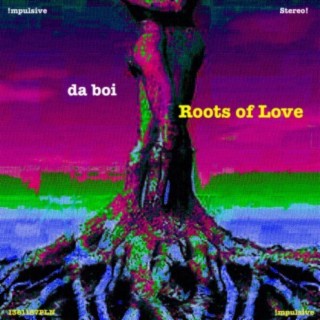 Roots of Love