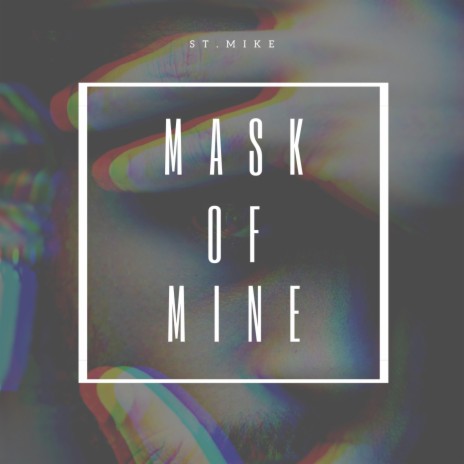 Mask of Mine | Boomplay Music