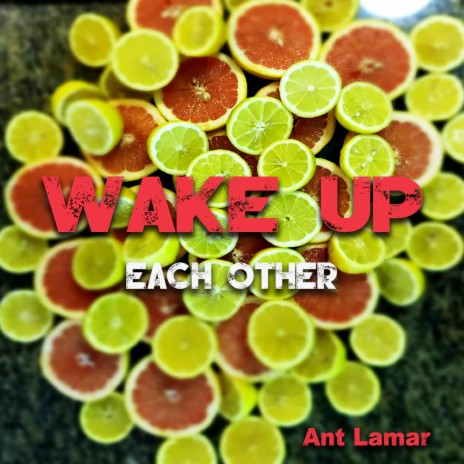 WAKE UP each Other