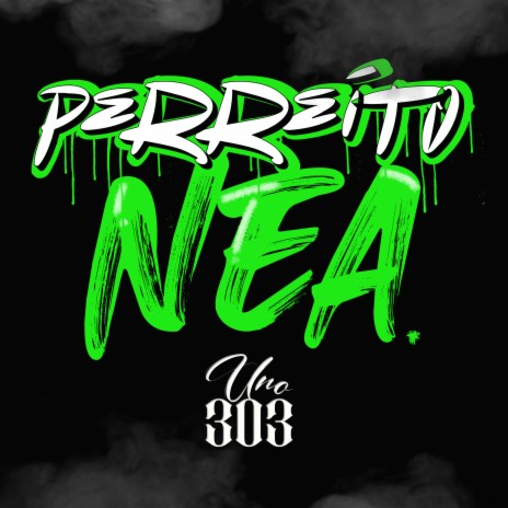 Perreito Nea | Boomplay Music