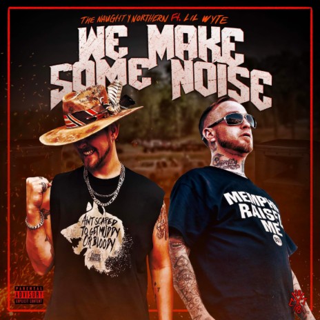 We Make Some Noise ft. lil wyte | Boomplay Music