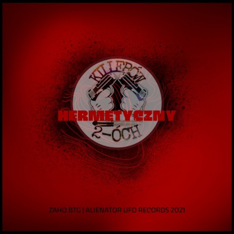 HERMETYCZNY ft. Zaho BTG & Alienator UFO Records 2021