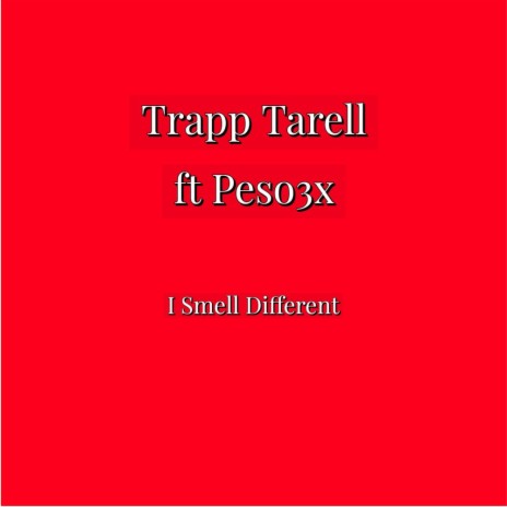 I Smell Different ft. Peso3x