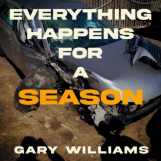 Everything Happens For A Season