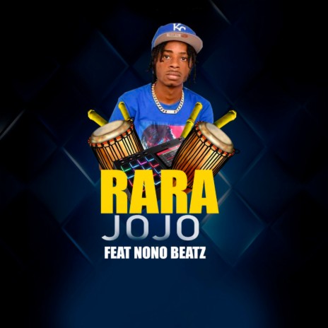 Rara Jojo ft. Nono Beatz | Boomplay Music