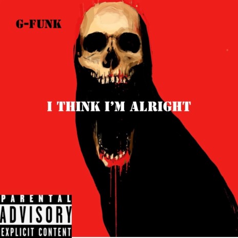 I Think I'm Alright | Boomplay Music