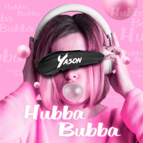 Hubba Bubba | Boomplay Music