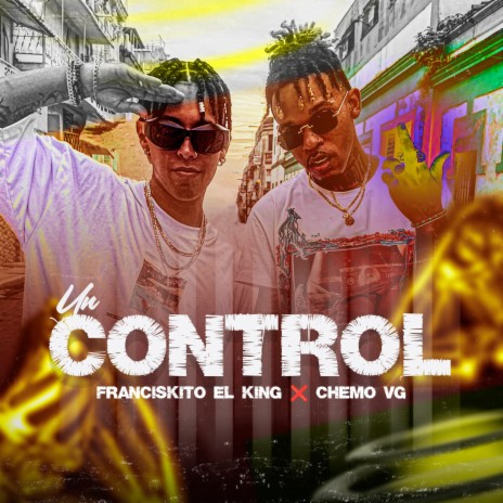 Un Control ft. Franciskito King | Boomplay Music