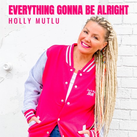 Everything Gonna Be Alright | Boomplay Music