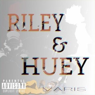 Riley and Huey