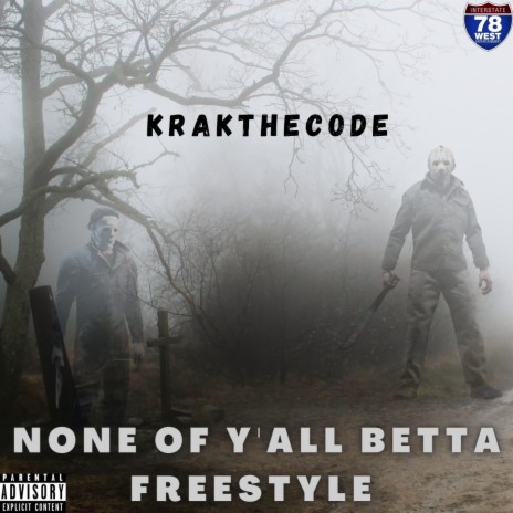 None of Y'all Betta (Freestyle)