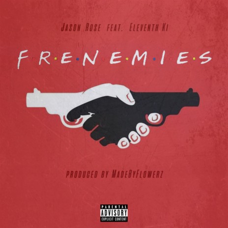 Frenemies ft. Eleventh Ki