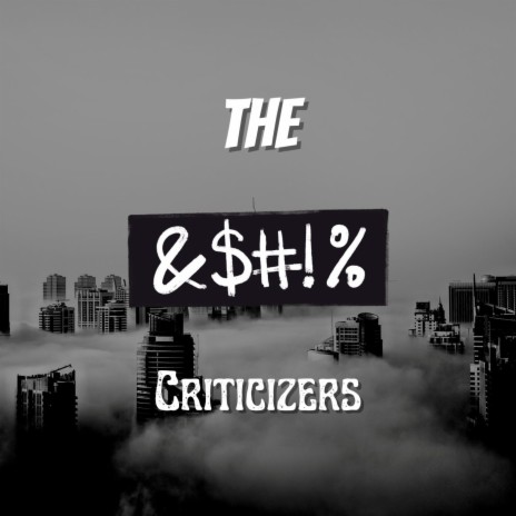 the Criticizers | Boomplay Music