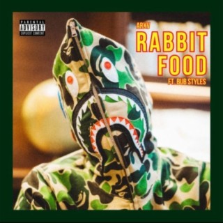 Rabbit Food (feat. Bub Styles)