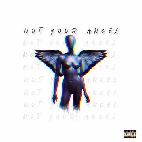 Not Your Angel | Boomplay Music