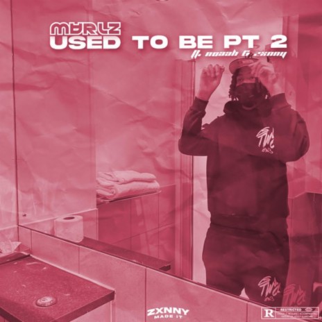 Used To Be Pt. 2 ft. Noaah & Zxnny | Boomplay Music
