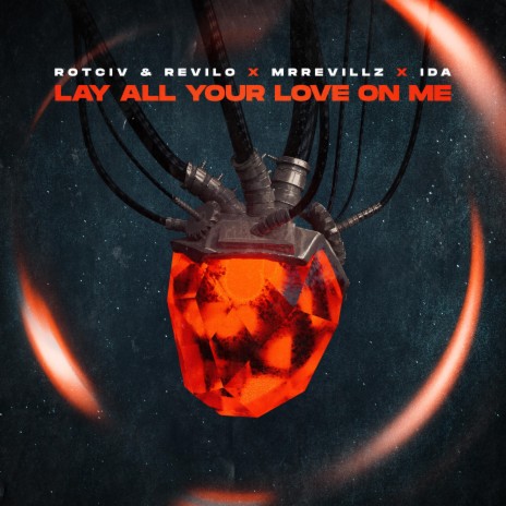 Lay All Your Love On Me ft. MrRevillz & IDA | Boomplay Music