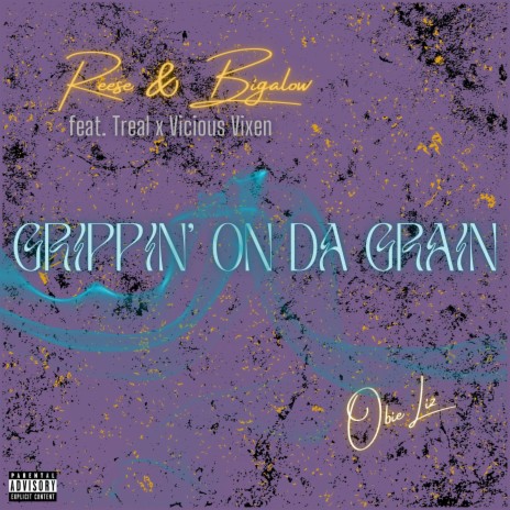 Grippin' On Da Grain (Remixed and Remastered) ft. Reese & Bigalow, Treal & Vicious Vixen | Boomplay Music