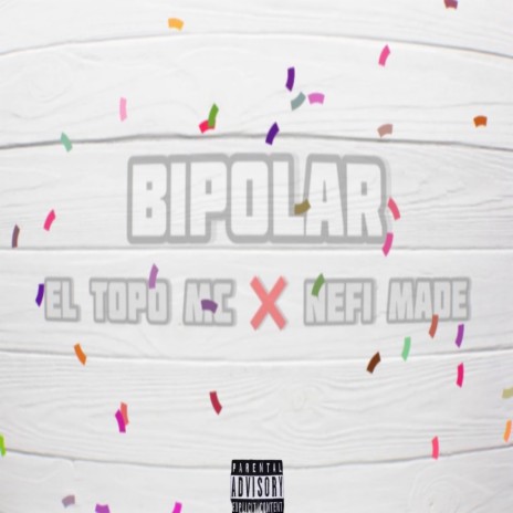 Bipolar ft. Nefi Made | Boomplay Music