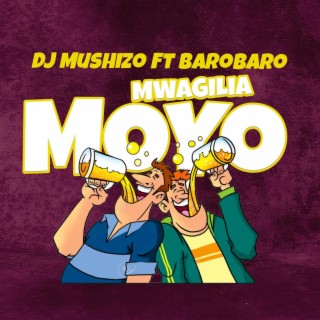 Mwagilia Moyo (feat. Barobaro)