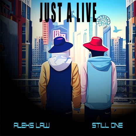Just a Live ft. Still One | Boomplay Music